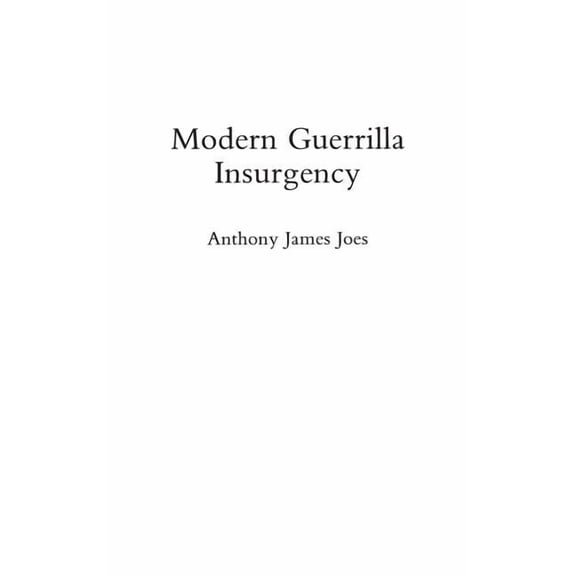 Modern Guerrilla Insurgency, (Hardcover)