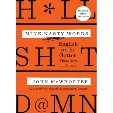 Pre-Owned Nine Nasty Words: English in the Gutter: Then, Now, and Forever Paperback