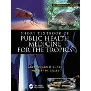 Angle View: Short Textbook of Public Health Medicine for the Tropics, Used [Hardcover]