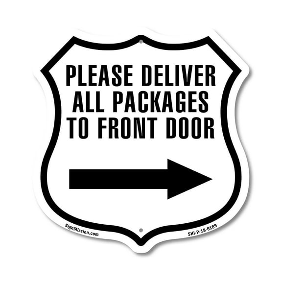 Please Deliver All Packages To Front Door Right 12 inch X 12 inch Shield-Shaped Rust-Free Aluminum Metal Sign Weather Resistant Made in the USA