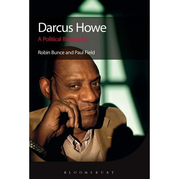 Darcus Howe: A Political Biography, (Paperback)