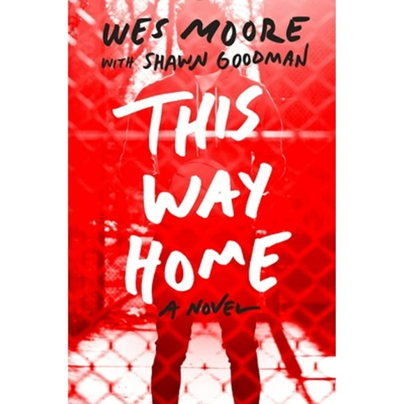 Pre-Owned This Way Home (Paperback 9780385741705) by Wes Moore, Shawn Goodman