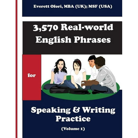 3,570 Real-world English Phrases for Speaking and Writing Practice - Volume 1, (Paperback)