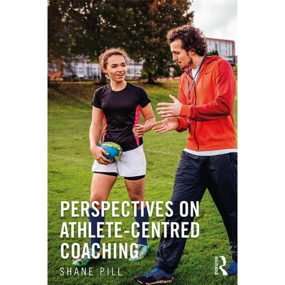 Perspectives on Athlete-Centred Coaching, (Paperback)