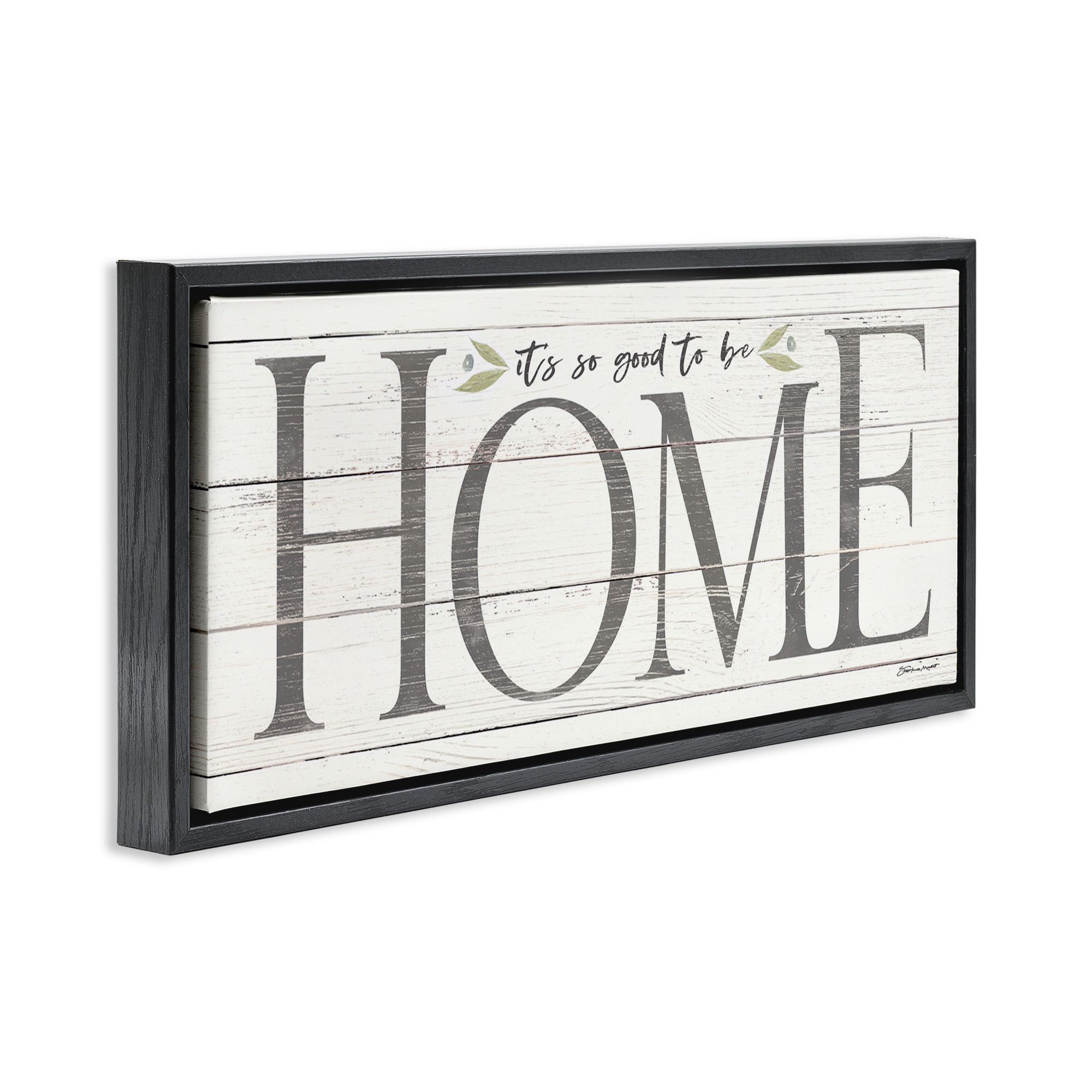 Stupell Industries Good To Be Home Family Inspirational Typography Painting Black Floater Framed Canvas Art Print Wall Art, 31 x 14