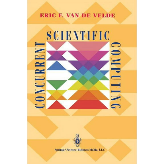 Texts in Applied Mathematics Concurrent Scientific Computing, Book 16, (Paperback)