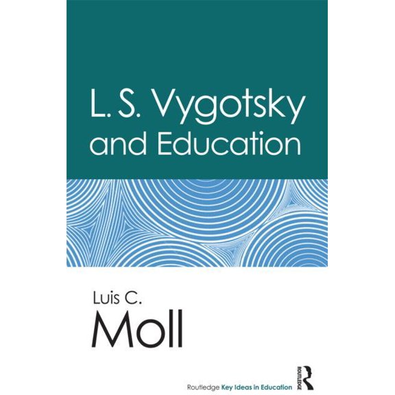 Routledge Key Ideas in Education L.S. Vygotsky and Education, (Paperback)