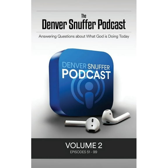 The Denver Snuffer Podcast Volume 2: 2019, (Hardcover)