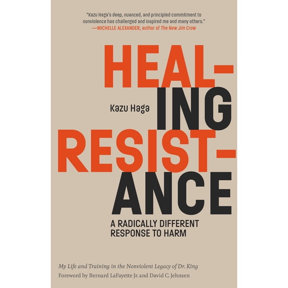 Pre-Owned Healing Resistance: A Radically Different Response to Harm (Paperback) 1946764434 9781946764430