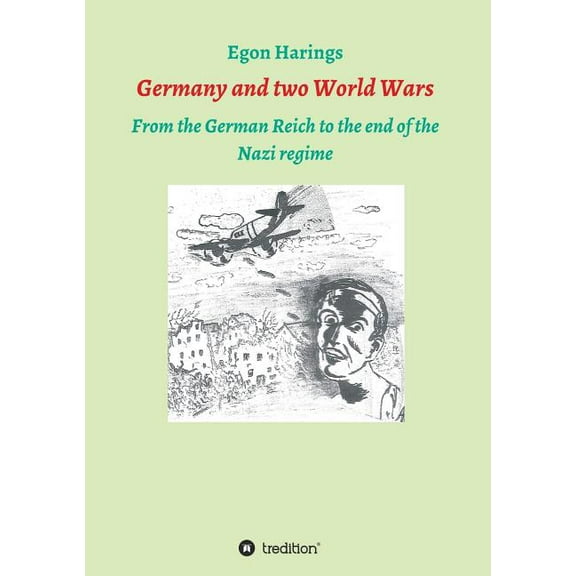 Germany and two World Wars: From the German Reich to the end of the Nazi regime (Paperback)