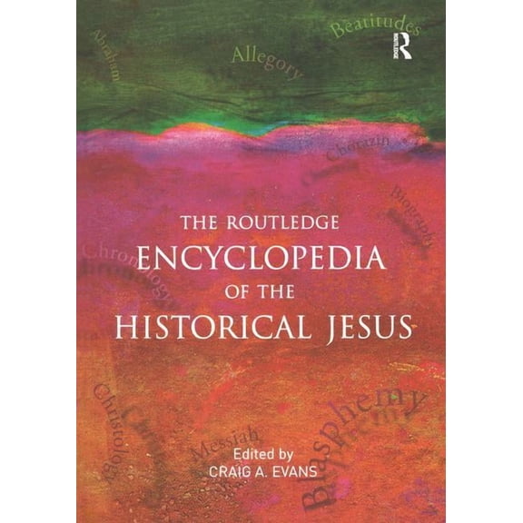 The Routledge Encyclopedia of the Historical Jesus, (Paperback)