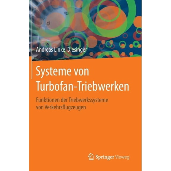 Systeme Von Turbofan-Triebwerken: Funktionen Der Triebwerkssysteme Von Verkehrsflugzeugen, (Hardcover)