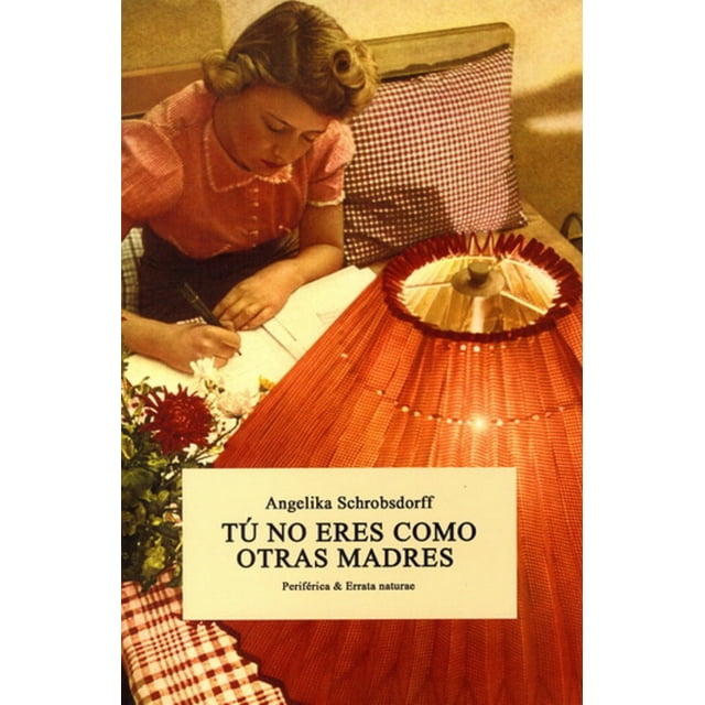 TU NO ERES COMO OTRAS MADRES PERIFERICA & ERRATA NATURAE