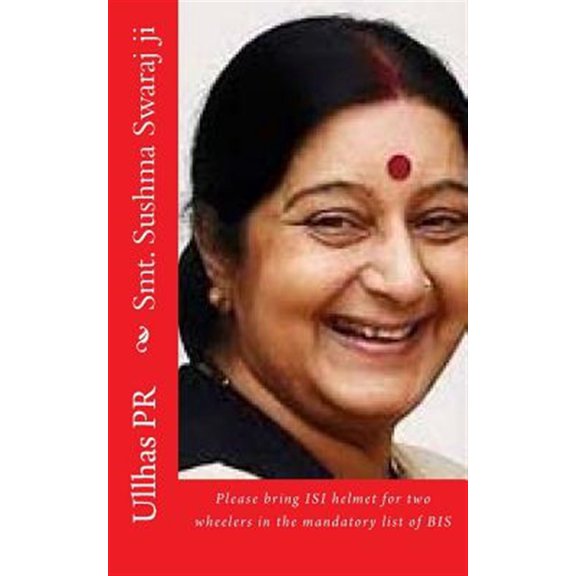 Pre-Owned Smt. Sushma Swaraj Ji : Please Bring Isi Helmet in the Mandatory List of Bis