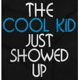 thumbnail image 2 of The Cool Kid Just Showed Up Funny Toddler Boy Girl T Shirt Infant Toddler Brisco Brands 12M, 2 of 6