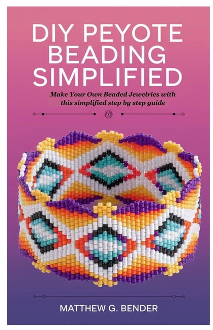 Peyote Stitch Beading Projects, etc. 5冊 Simple Peyote Stitch Beading Techniques: Easy Peyote Stitch