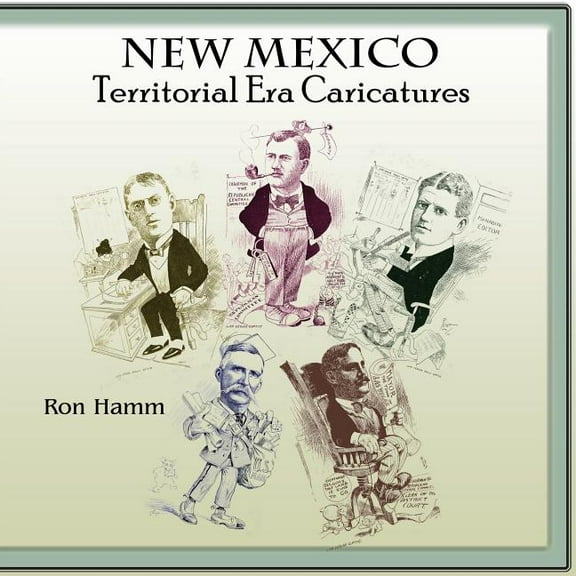 New Mexico Territorial Era Caricatures (Paperback)
