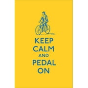 Angle View: Keep Calm and Pedal on [Hardcover - Used]