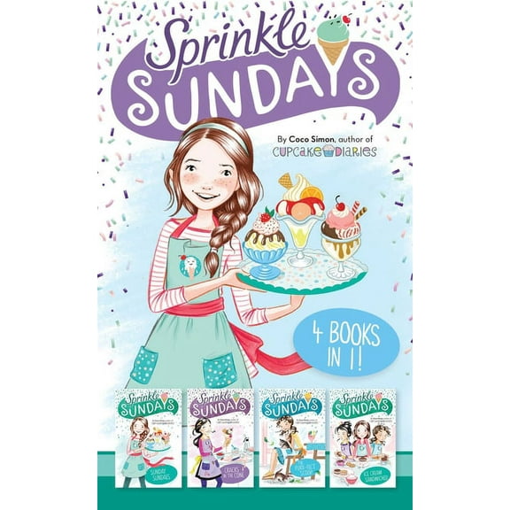 Sprinkle Sundays Sprinkle Sundays 4 Books in 1!: Sunday Sundaes; Cracks in the Cone; The Purr-Fect Scoop; Ice Cream Sandwiched, (Hardcover)