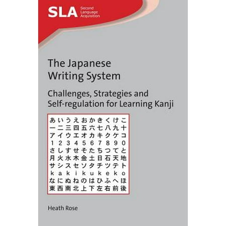 The Japanese Writing System : Challenges, Strategies and Self-Regulation for Learning