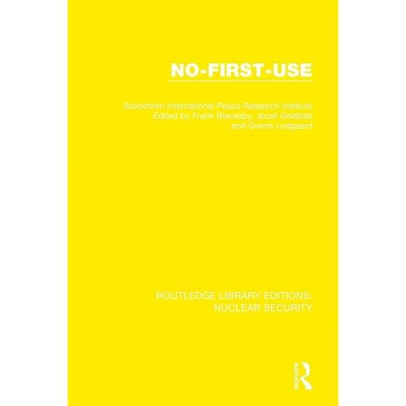 Routledge Library Editions: Nuclear Secu No-First-Use, (Paperback)