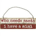 thumbnail image 2 of Primitives by Kathy Who Needs Santa I Have a Mimi Ornament, 2 of 2