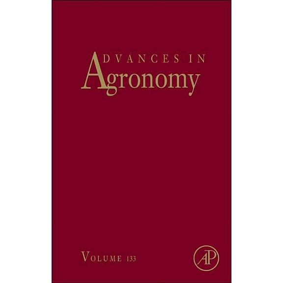 Advances in Agronomy Advances in Agronomy: Volume 133, Book 133, (Hardcover)