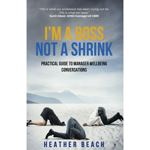 I'm a Boss, Not a Shrink: Practical Guide to Manager Wellbeing Conversations, (Paperback)