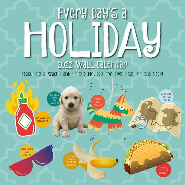 Turner Licensing - Every Day's a Holiday 2022 Wall Calendar - Walmart.com