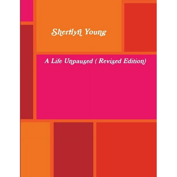 A Life Unpaused ( Revised Edition), (Paperback)