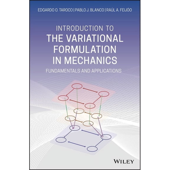 Introduction to the Variational Formulation in Mechanics: Fundamentals and Applications (Hardcover)