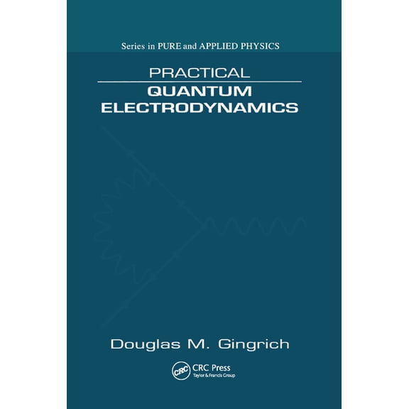 Practical Quantum Electrodynamics, (Paperback)