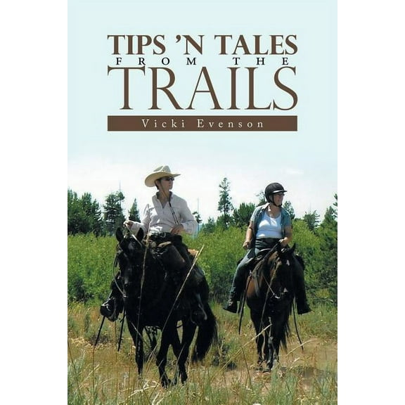Tips ?n Tales from the Trails