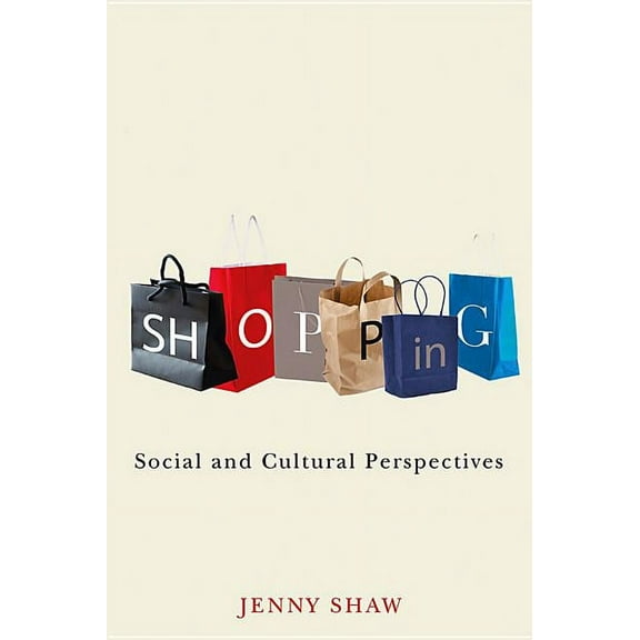 Shopping: Social and Cultural Perspectives (Paperback)