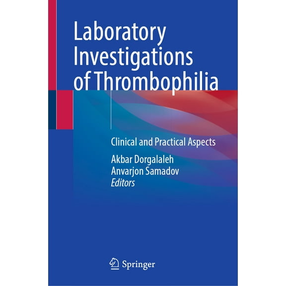 Laboratory Investigations of Thrombophilia: Clinical and Practical Aspects, (Hardcover)