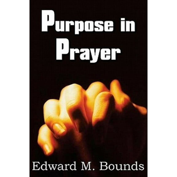 Purpose in Prayer