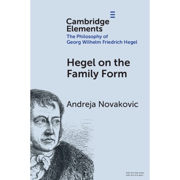 Elements in the Philosophy of Georg Wilh Hegel on the Family Form, (Paperback)