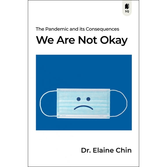 Sutherland Quarterly We Are Not Okay: The Pandemic and Its Consequences, Book 3, (Paperback)