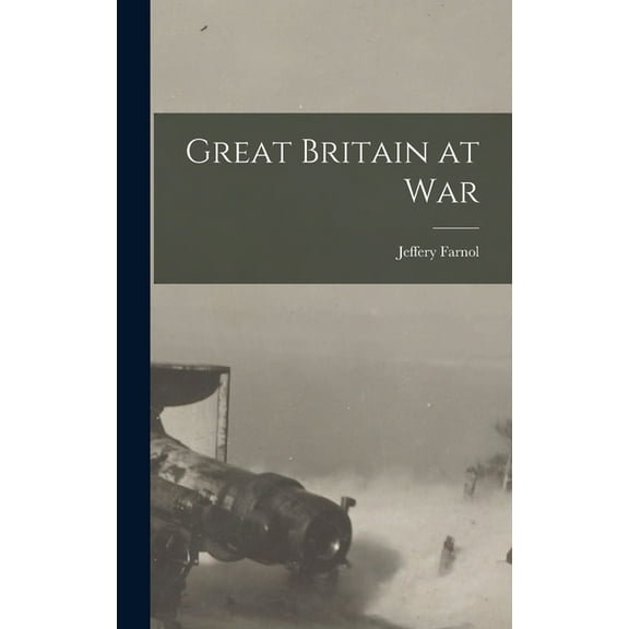 Great Britain at War, (Hardcover)