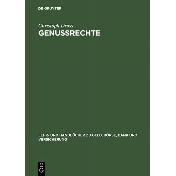 Lehr- Und HandbÃ¼cher Zu Geld, BÃ¶rse, Ban Genussrechte: EinsatzmÃ¶glichkeiten in MittelstÃ¤ndischen Unternehmen, (Hardcover)