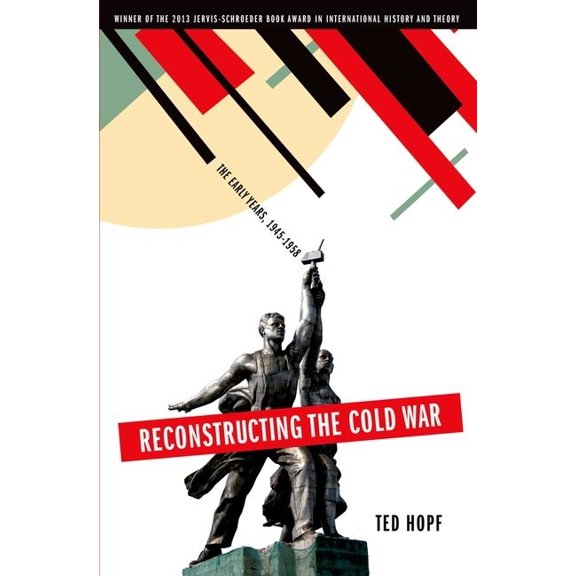 Reconstructing the Cold War: The Early Years, 1945-1958, (Paperback)