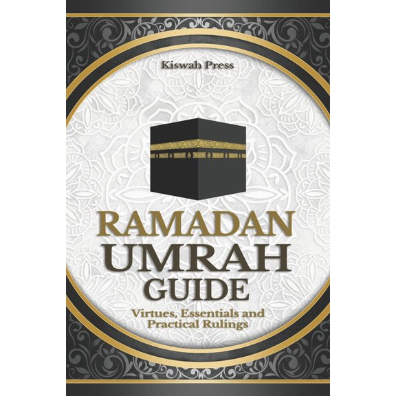 Umrah Description Umrah Guide: A Complete Umrah Step-by-Step Manual with Practical ...