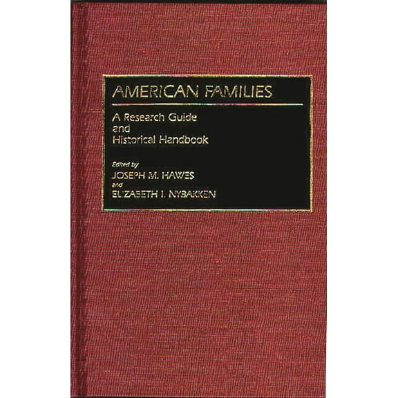 American Families: A Research Guide and Historical Handbook, (Hardcover)
