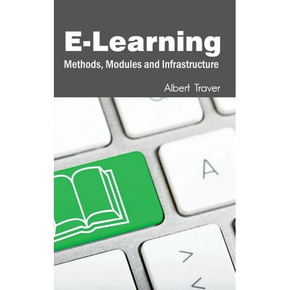 E-Learning: Methods, Modules and Infrastructure, (Hardcover)