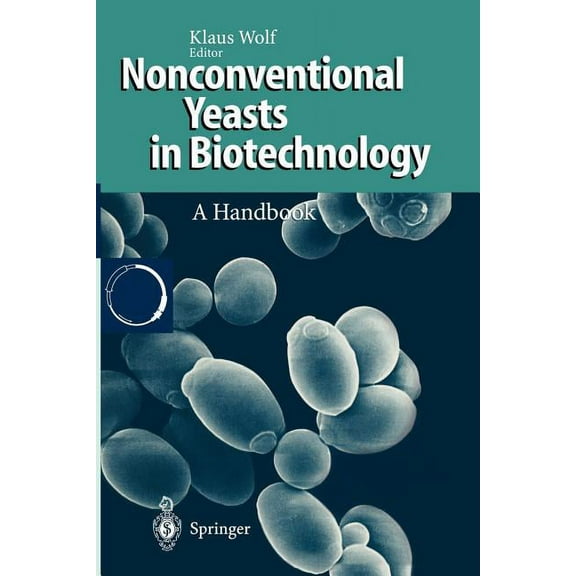 Nonconventional Yeasts in Biotechnology: A Handbook, (Paperback)