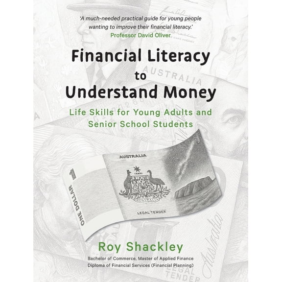 Financial Literacy to Understand Money: Life Skills for Young Adults and Senior School Students, (Paperback)