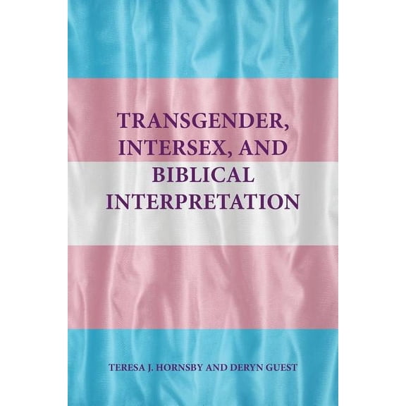 Transgender, Intersex, and Biblical Interpretation (Paperback)