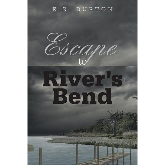 Escape to River's Bend, (Paperback)