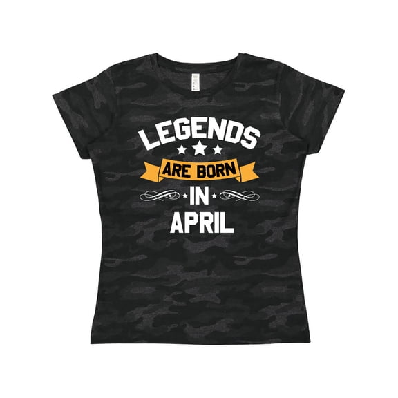 Inktastic Legends Are Born in April Women's T-Shirt