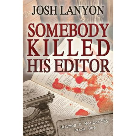 Somebody Killed His Editor (The Best Way To Kill Somebody)